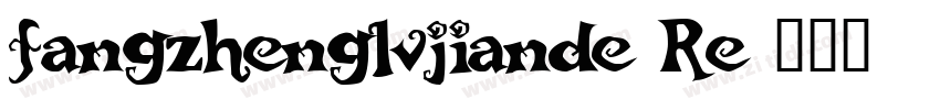 fangzhenglvjiande Re字体转换